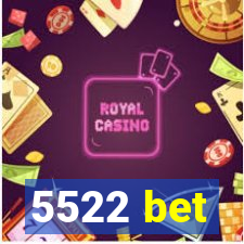 5522 bet